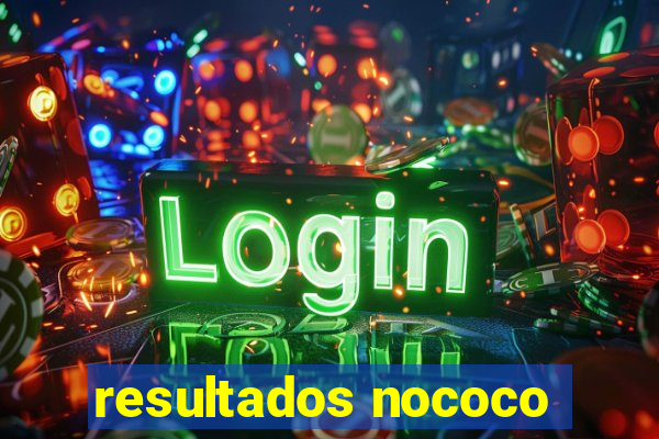 resultados nococo